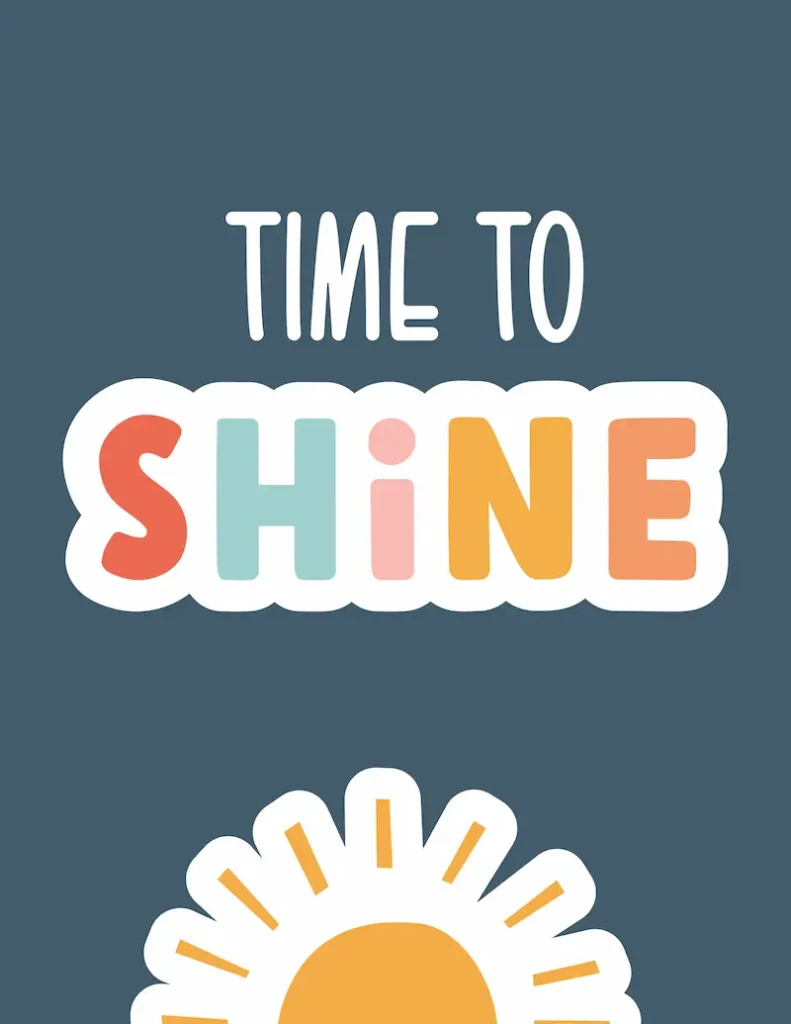 Colorful classroom poster with the phrase Time To Shine.