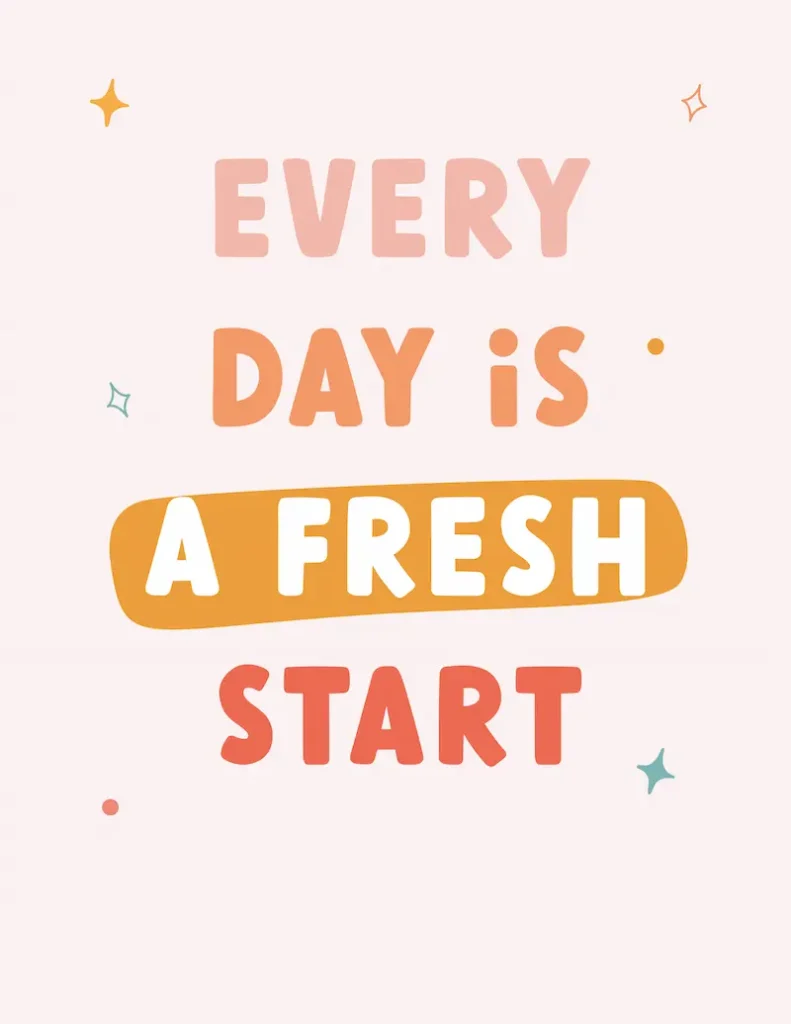 Colorful classroom poster with the phrase Every Day Is A Fresh Start.